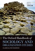 Cover for The Oxford Handbook of Sociology and Organization Studies