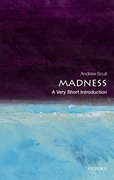 Cover for Madness: A Very Short Introduction