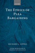 Cover for The Ethics of Plea Bargaining