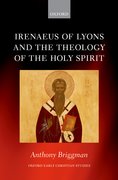 Cover for Irenaeus of Lyons and the Theology of the Holy Spirit