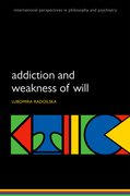 Cover for Addiction and Weakness of Will