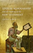 Cover for Textual Scholarship and the Making of the New Testament