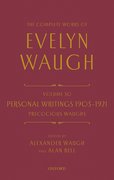 Cover for The Complete Works of Evelyn Waugh: Personal Writings 1903-1921: Precocious Waughs
