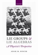 Cover for Lie Groups and Lie Algebras - A Physicist