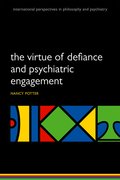 Cover for The Virtue of Defiance and Psychiatric Engagement - 9780199663866