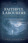 Cover for Faithful Labourers: A Reception History of Paradise Lost, 1667-1970
