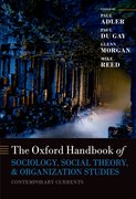 Cover for Oxford Handbook of Sociology, Social Theory and Organization Studies