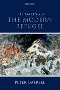 Cover for The Making of the Modern Refugee