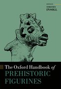 Cover for The Oxford Handbook of Prehistoric Figurines - 9780199675616