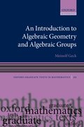 Cover for An Introduction to Algebraic Geometry and Algebraic Groups