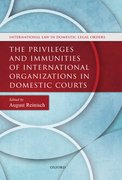 Cover for The Privileges and Immunities of International Organizations in Domestic Courts
