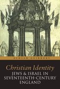 Cover for Christian Identity, Jews, and Israel in 17th-Century England