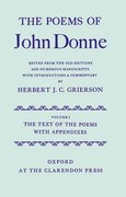 Cover for The Poems of John Donne Volume I: The Text of the Poems with Appendices