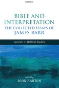 Cover for Bible and Interpretation: The Collected Essays of James Barr