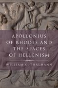Cover for Apollonius of Rhodes and the Spaces of Hellenism