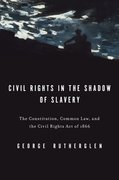 Cover for Civil Rights in the Shadow of Slavery