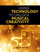 Cover for Using Technology to Unlock Musical Creativity