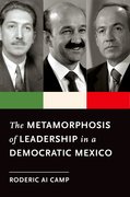 Cover for The Metamorphosis of Leadership in a Democratic Mexico