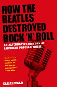 Cover for How the Beatles Destroyed Rock 