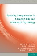 Cover for Specialty Competencies in Clinical Child and Adolescent Psychology