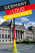 Cover for Germany in the Loud Twentieth Century