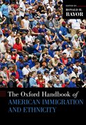 Cover for The Oxford Handbook of American Immigration and Ethnicity