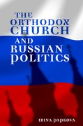 Cover for The Orthodox Church and Russian Politics