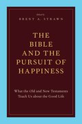 Cover for The Bible and the Pursuit of Happiness