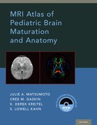 Cover for MRI Atlas of Pediatric Brain Maturation and Anatomy