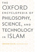 Cover for The Oxford Encyclopedia of Philosophy, Science, and Technology in Islam
