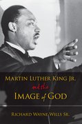 Cover for Martin Luther King, Jr., and the Image of God