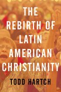 Cover for The Rebirth of Latin American Christianity