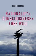 Cover for Rationality + Consciousness = Free Will