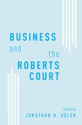 Cover for Business and the Roberts Court