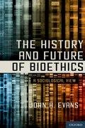 Cover for The History and Future of Bioethics