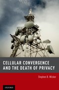 Cover for Cellular Convergence and the Death of Privacy