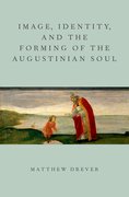 Cover for Image, Identity, and the Forming of the Augustinian Soul