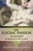 Cover for The Elegiac Passion