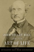 Cover for John Stuart Mill and the Art of Life