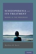 Cover for Schizophrenia and Its Treatment