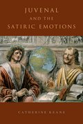 Cover for Juvenal and the Satiric Emotions