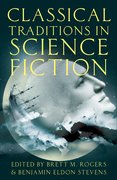 Cover for Classical Traditions in Science Fiction