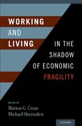 Cover for Working and Living in the Shadow of Economic Fragility