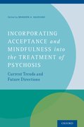 Cover for Incorporating Acceptance and Mindfulness into the Treatment of Psychosis