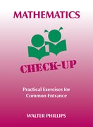 Cover for Mathematics Check-Up - Practical Exercises for Common Entrance