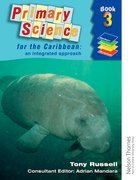 Cover for Primary Science for the Caribbean - An Integrated Approach Book 3