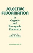 Cover for Selective Fluorination in Organic and Bioorganic Chemistry