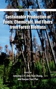 Cover for Sustainable Production of Fuels, Chemicals, and Fibers from Forest Biomass