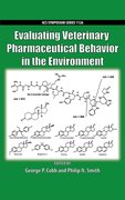 Cover for Evaluating Veterinary Pharmaceutical Behavior in the Environment
