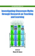 Cover for Investigating Classroom Myths through Research on Teaching and Learning